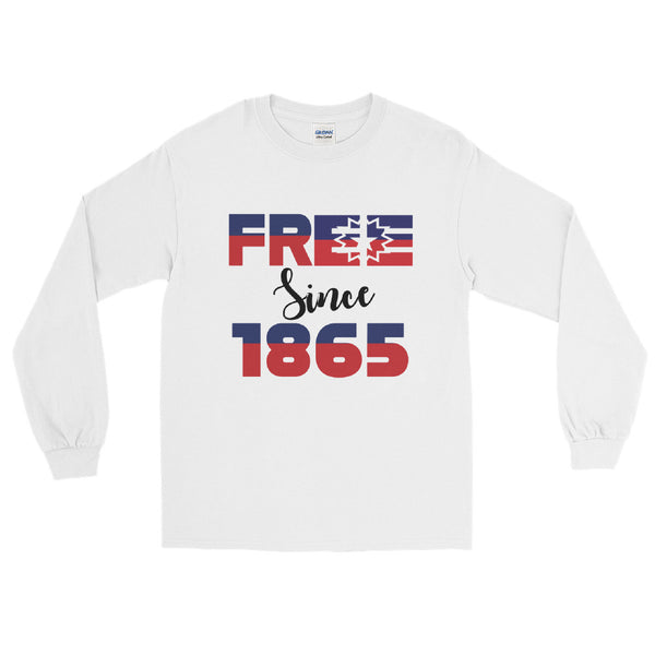 FREE SINCE 1865 Long Sleeve Shirt