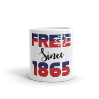 Free Since 1865 Mug