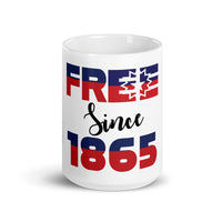 Free Since 1865 Mug